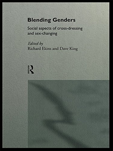Blending Genders: Social Aspects of Cross-Dressing and Sex Changing (PDF/EPUB Version)