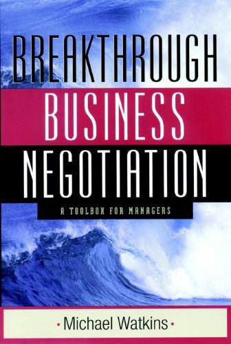 Breakthrough Business Negotiation: A Toolbox for Managers (PDF/EPUB Version)