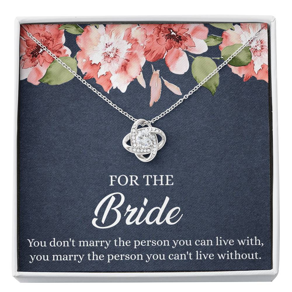 Bride Gifts, You Marry The Person You Can’t Live Without, Love Knot Necklace For Women, Wedding Day Thank You Ideas From Bridesmaid