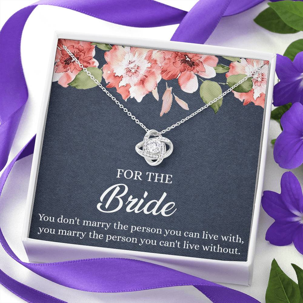 Bride Gifts, You Marry The Person You Can’t Live Without, Love Knot Necklace For Women, Wedding Day Thank You Ideas From Bridesmaid