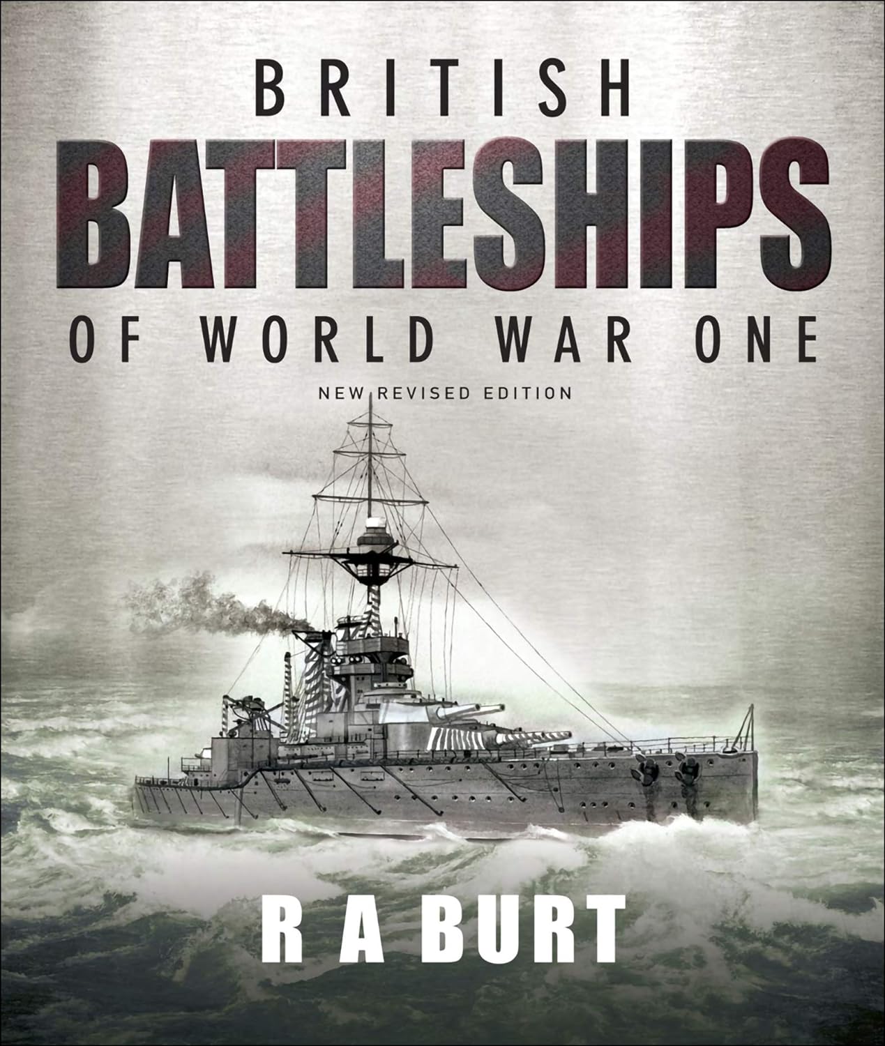 British Battleships of World War One: New Revised Edition (PDF/EPUB Version)