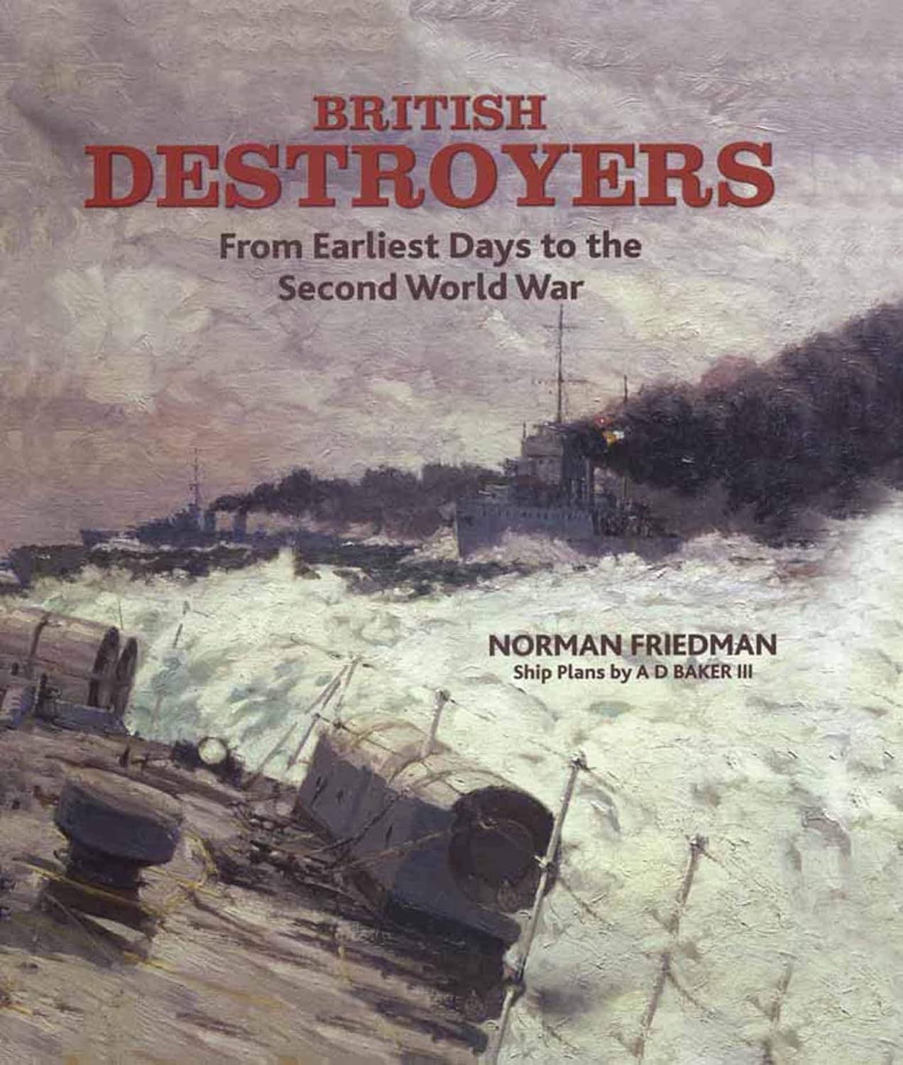 British Destroyers: From Earliest Days to the Second World War (PDF/EPUB Version)