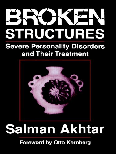 Broken Structures: Severe Personality Disorders and Their Treatment (PDF/EPUB Version)