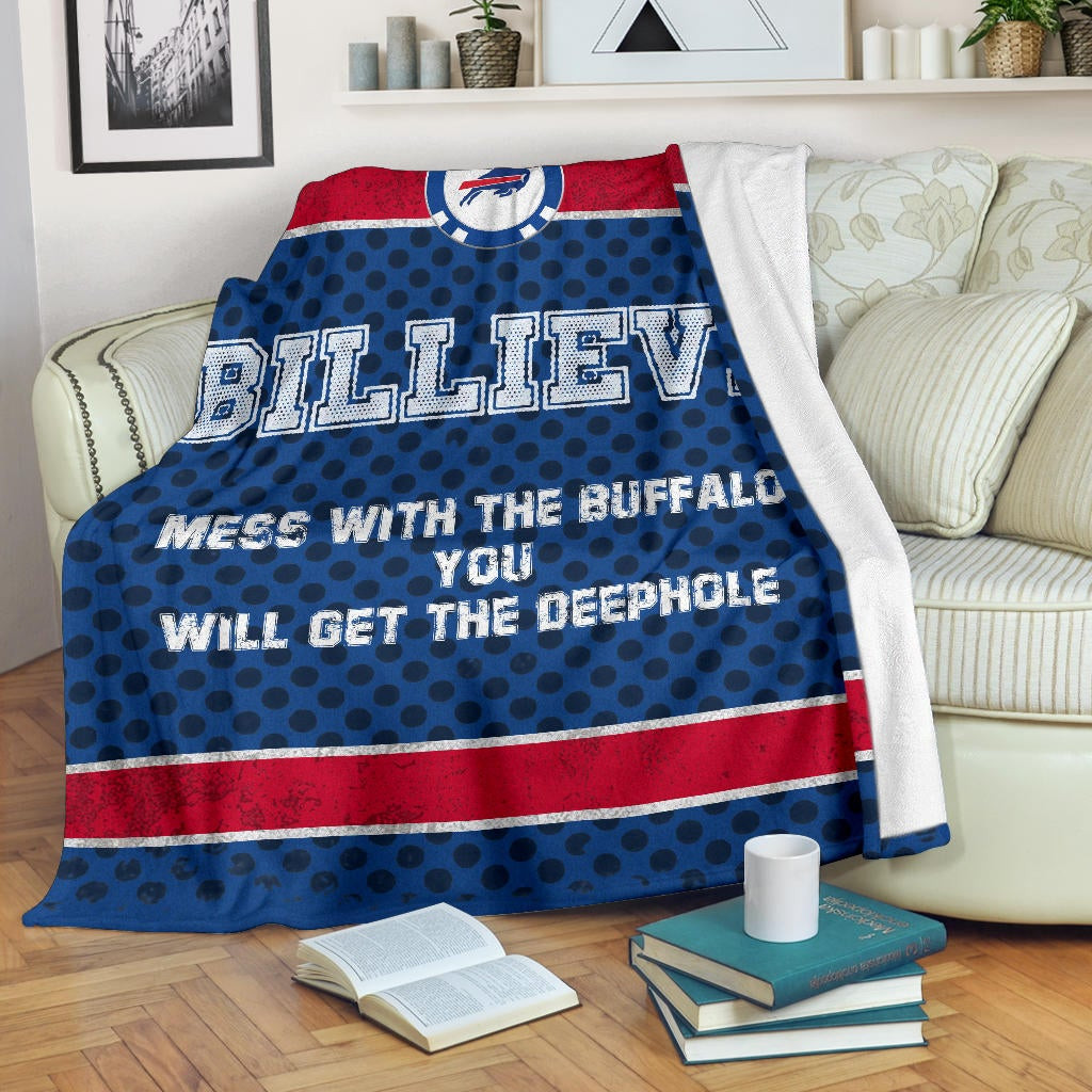 Buffalo Bills American Football Team Fleece Blanket Billieve Mess With The Buffalo You Will Get The Deephole Fleece Blankets