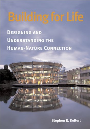 Building for Life: Designing and Understanding the Human-Nature Connection (PDF/EPUB Version)