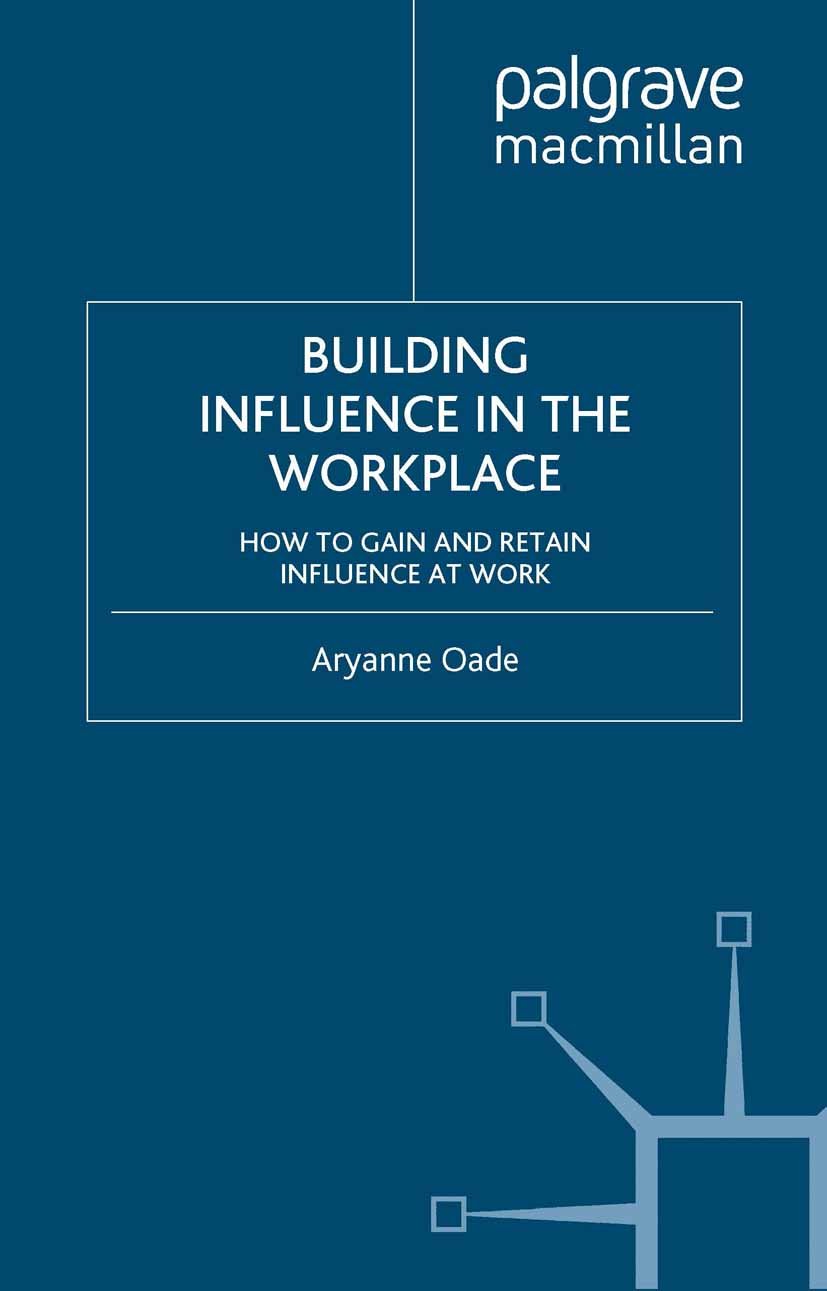 Building Influence in the Workplace: How to Gain and Retain Influence at Work (PDF/EPUB Version)