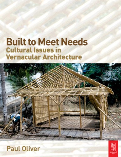 Built to Meet Needs: Cultural Issues in Vernacular Architecture (PDF/EPUB Version)