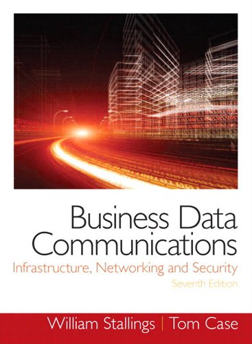 Business Data Communications: Infrastructure, Networking and Security (PDF/EPUB Version)