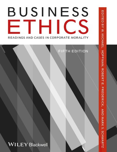 Business Ethics: Readings and Cases in Corporate Morality (PDF/EPUB Version)