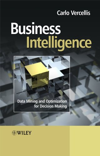 Business Intelligence: Data Mining and Optimization for Decision Making (PDF/EPUB Version)