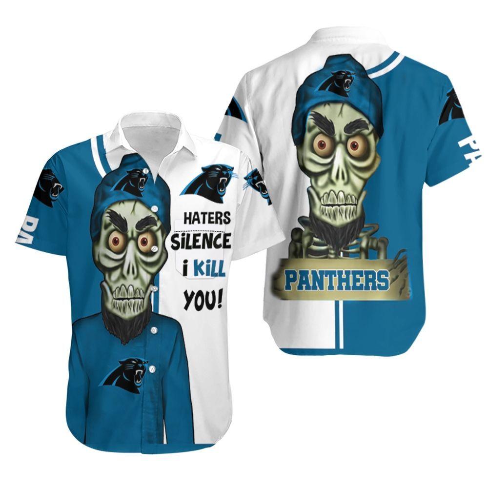 Carolina Panthers Haters I Kill You Hawaiian Shirt