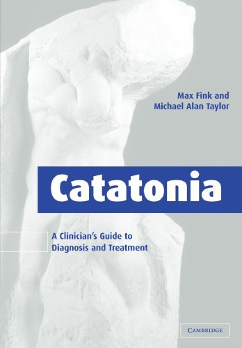 Catatonia: A Clinician's Guide to Diagnosis and Treatment (PDF/EPUB Version)