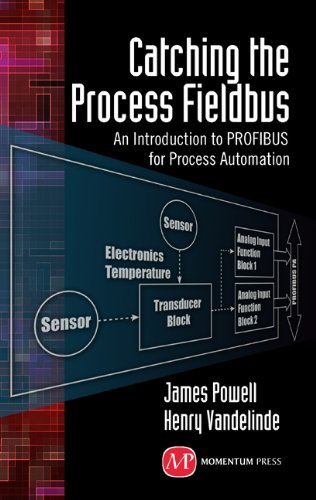 Catching the Process Fieldbus: An Introduction to PROFIBUS for Process Automation (PDF/EPUB Version)