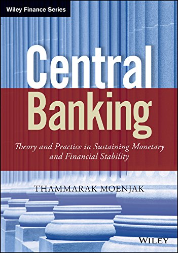 Central Banking: Theory and Practice in Sustaining Monetary and Financial Stability (Wiley Finance) (PDF/EPUB Version)
