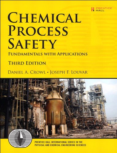 Chemical Process Safety: Fundamentals with Applications: Fundamentals with Applications (International Series in the Physical and Chemical Engineering Sciences) (PDF/EPUB Version)