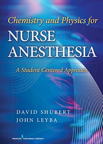 Chemistry and Physics for Nurse Anesthesia: A Student Centered Approach (PDF/EPUB Version)