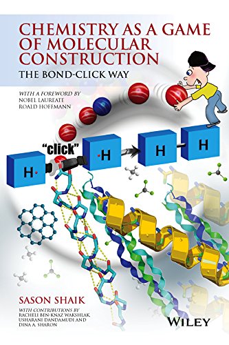 Chemistry as a Game of Molecular Construction: The Bond-Click Way (PDF/EPUB Version)
