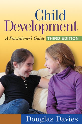 Child Development, Third Edition: A Practitioner's Guide (Clinical Practice with Children, Adolescents, and Families) (PDF/EPUB Version)