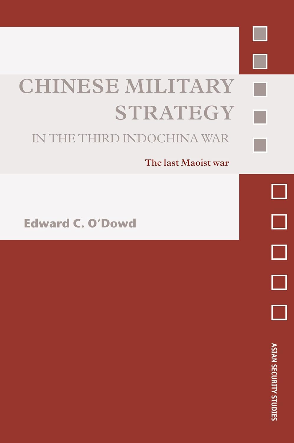 Chinese Military Strategy in the Third Indochina War: The Last Maoist War (Asian Security Studies) (PDF/EPUB Version)
