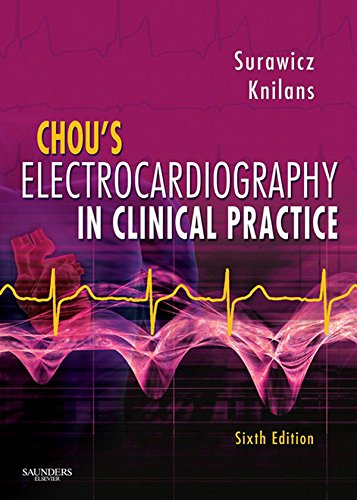 Chou's Electrocardiography in Clinical Practice: Adult and Pediatric (PDF/EPUB Version)
