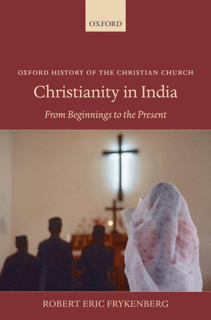 Christianity in India: From Beginnings to the Present (Oxford History of the Christian Church) (PDF/EPUB Version)