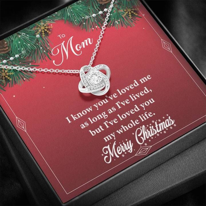 Christmas Gift For Mom I’ve Loved You My Whole Life Love Knot Necklace