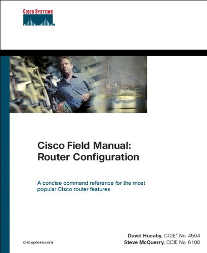 Cisco Field Manual: Router Configuration (Networking Technology) (PDF/EPUB Version)