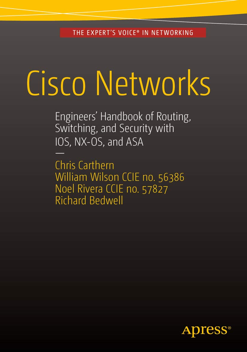 Cisco Networks: Engineers' Handbook of Routing, Switching, and Security with IOS, NX-OS, and ASA (PDF/EPUB Version)