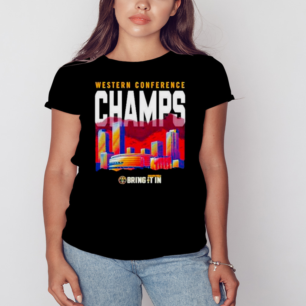 City and Denver nuggets western conference champs bring it in 2023 shirt