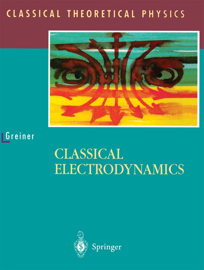 Classical Electrodynamics (Classical Theoretical Physics) (PDF/EPUB Version)