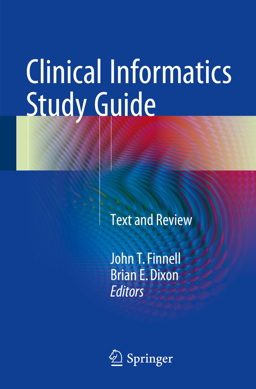 Clinical Informatics Study Guide: Text and Review (Health Informatics) (PDF/EPUB Version)