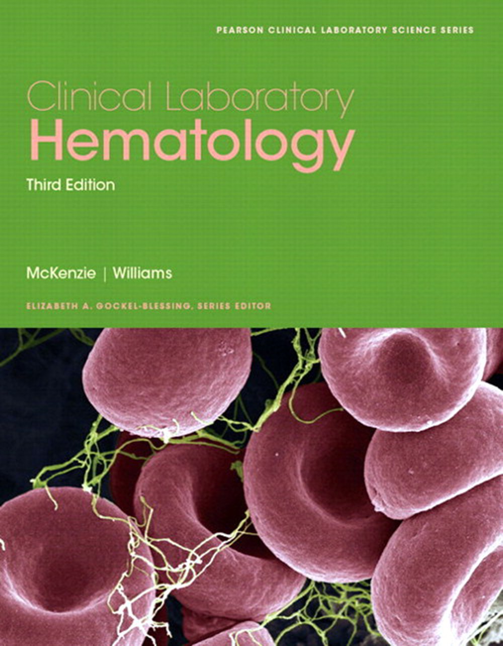 Clinical Laboratory Hematology: Clinical Laborato Hemato_3 (Pearson Clinical Laboratory Science Series) (PDF/EPUB Version)