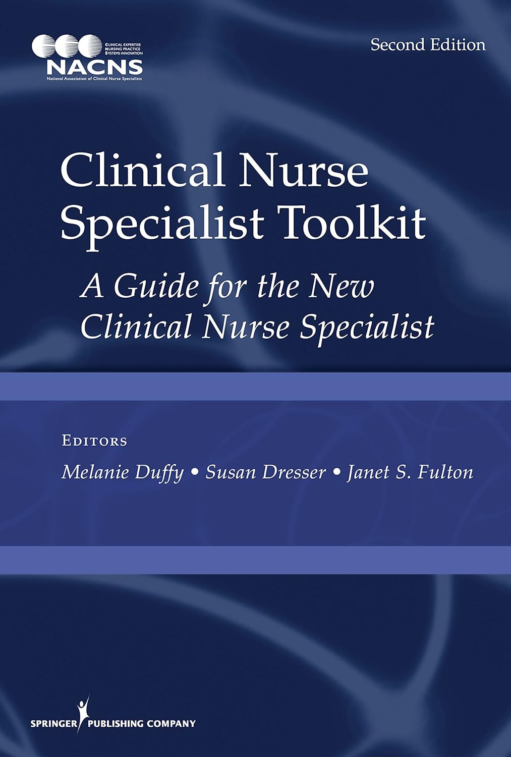 Clinical Nurse Specialist Toolkit: A Guide for the New Clinical Nurse Specialist (PDF/EPUB Version)