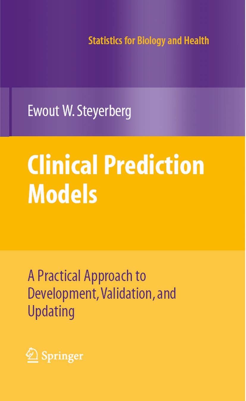Clinical Prediction Models: A Practical Approach to Development, Validation, and Updating (Statistics for Biology and Health) (PDF/EPUB Version)