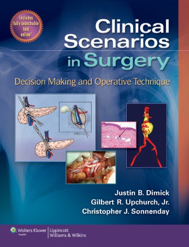 Clinical Scenarios in Surgery: Decision Making and Operative Technique (Clinical Scenarios in Surgery Series Book 1) (PDF/EPUB Version)