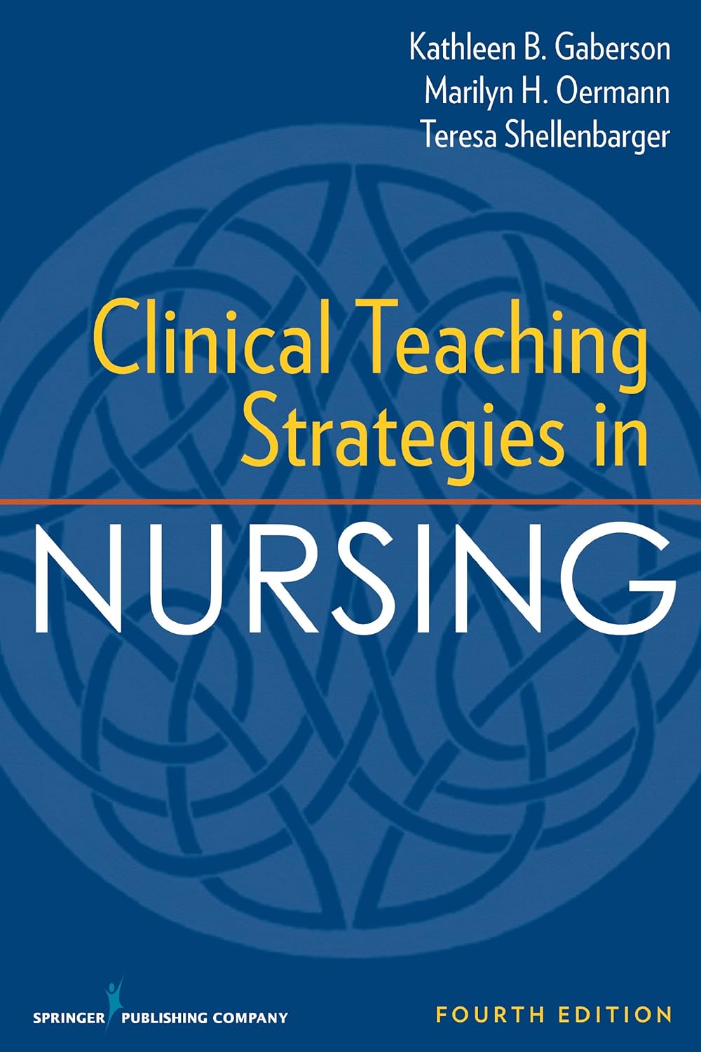 Clinical Teaching Strategies in Nursing, Fourth Edition (Clinical Teaching Strategies in Nursings) (PDF/EPUB Version)