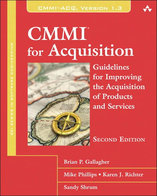 CMMI for Acquisition: Guidelines for Improving the Acquisition of Products and Services (SEI Series in Software Engineering) (PDF/EPUB Version)