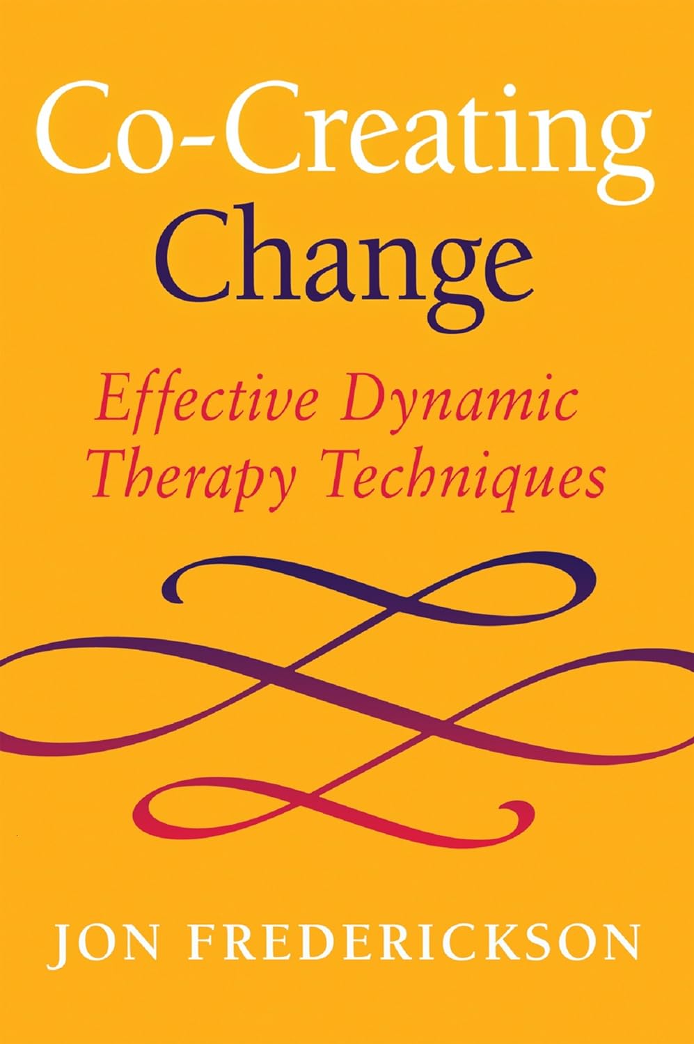 Co-Creating Change: Effective Dynamic Therapy Techniques (PDF/EPUB Version)