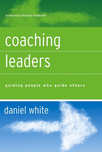 Coaching Leaders: Guiding People Who Guide Others (Jossey-Bass Leadership Series Book 374) (PDF/EPUB Version)
