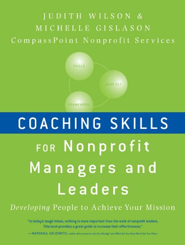 Coaching Skills for Nonprofit Managers and Leaders: Developing People to Achieve Your Mission (PDF/EPUB Version)