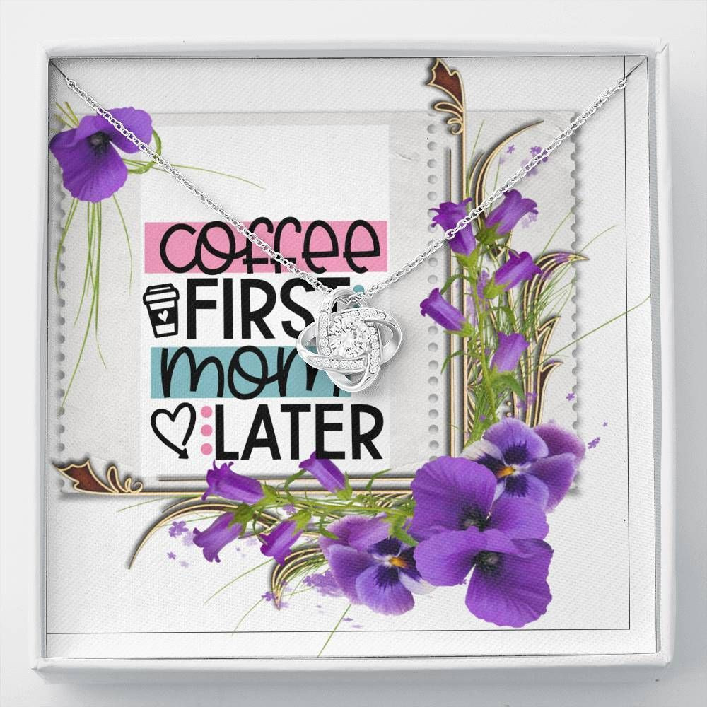 Coffee First Mom Later Orchid Flowers Love Knot Necklace Gift For Mom
