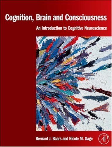 Cognition, Brain, and Consciousness: Introduction to Cognitive Neuroscience (PDF/EPUB Version)