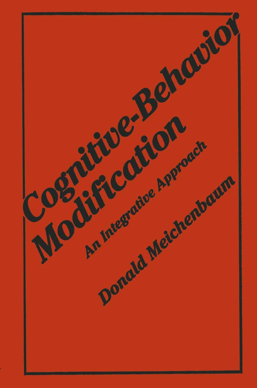 Cognitive-Behavior Modification: An Integrative Approach (The Plenum Behavior Therapy Series) (PDF/EPUB Version)