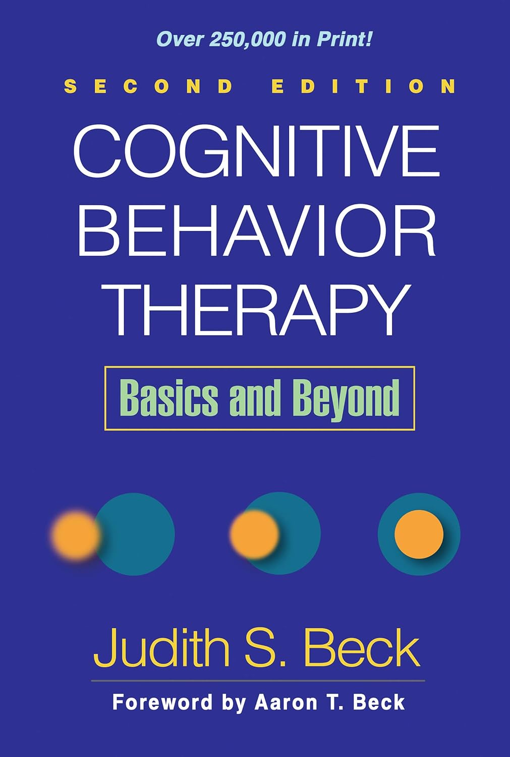 Cognitive Behavior Therapy, Second Edition: Basics and Beyond (PDF/EPUB Version)