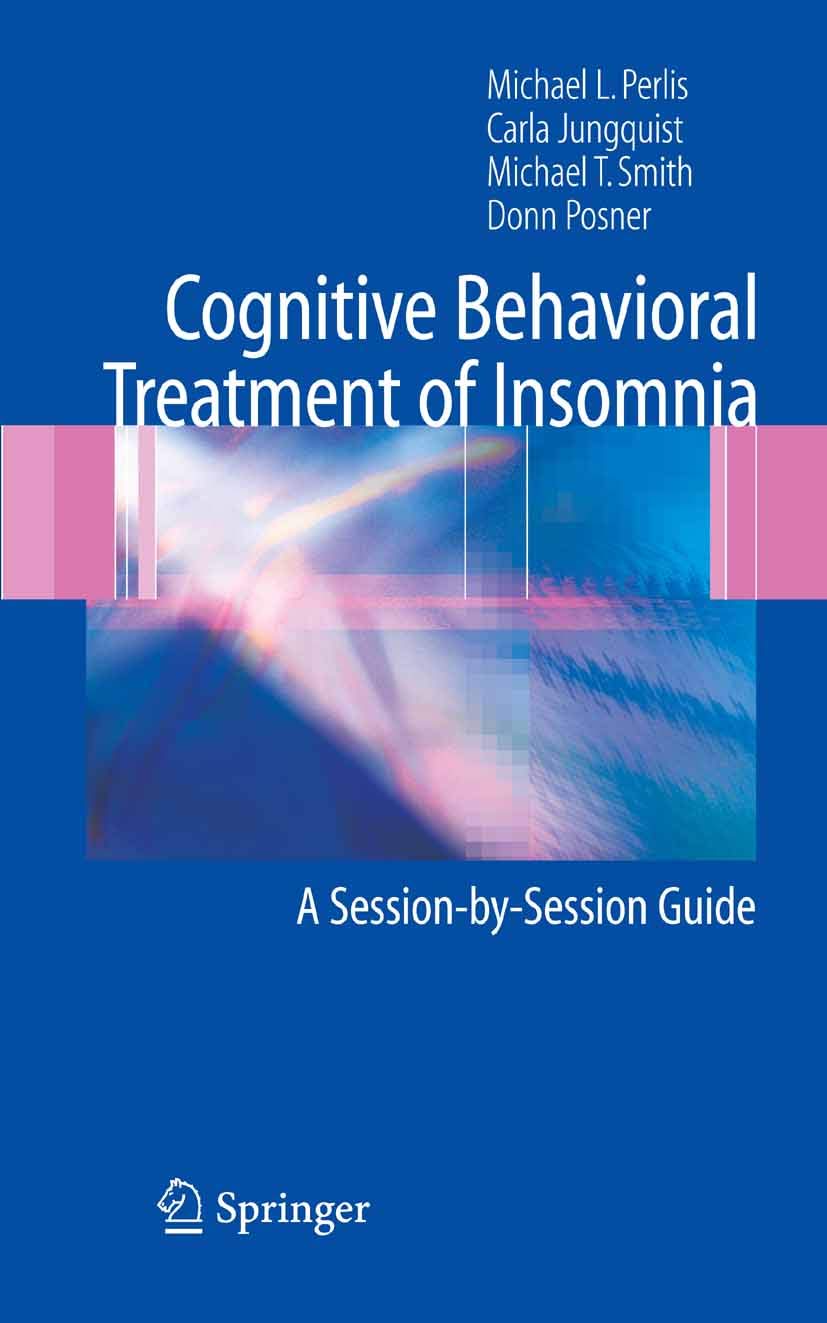 Cognitive Behavioral Treatment of Insomnia: A Session-by-Session Guide (PDF/EPUB Version)