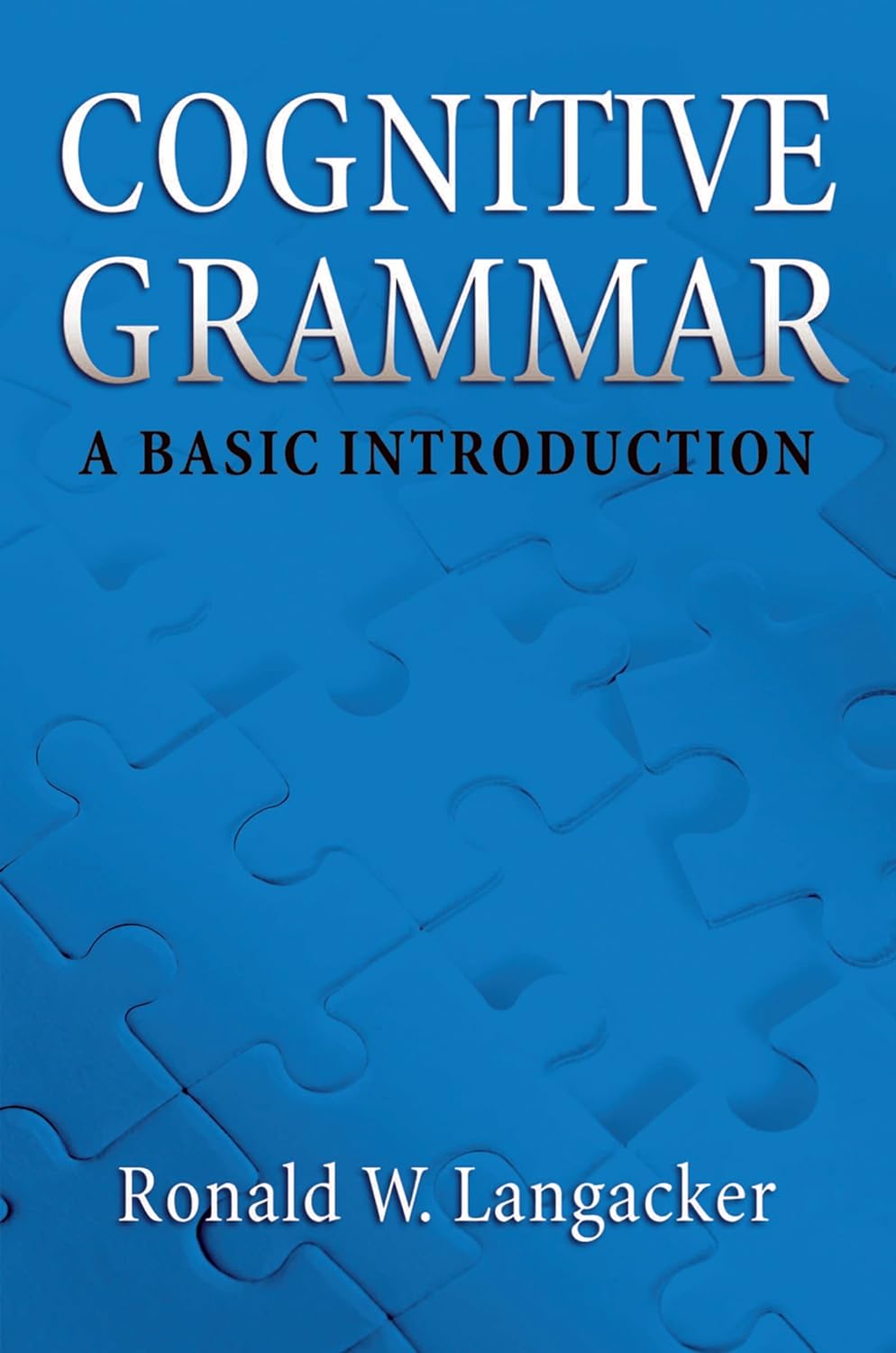 Cognitive Grammar: A Basic Introduction (PDF/EPUB Version)