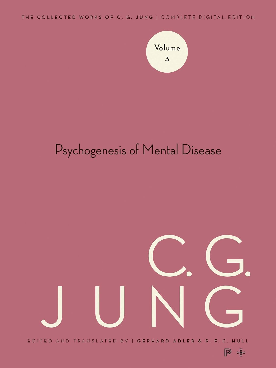 Collected Works of C. G. Jung, Volume 3: The Psychogenesis of Mental Disease (The Collected Works of C. G. Jung Book 44) (PDF/EPUB Version)