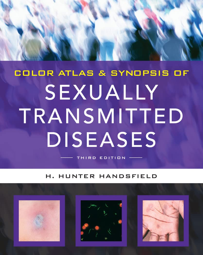 Color Atlas & Synopsis of Sexually Transmitted Diseases, Third Edition (Handsfield, Color Atlas & Synopsis of Sexually Transmitted Diseases) (PDF/EPUB Version)