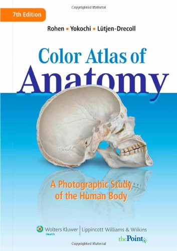 Color Atlas of Anatomy: A Photographic Study of the Human Body (Color Atlas of Anatomy a Photographic Study of the Human Body) (PDF/EPUB Version)