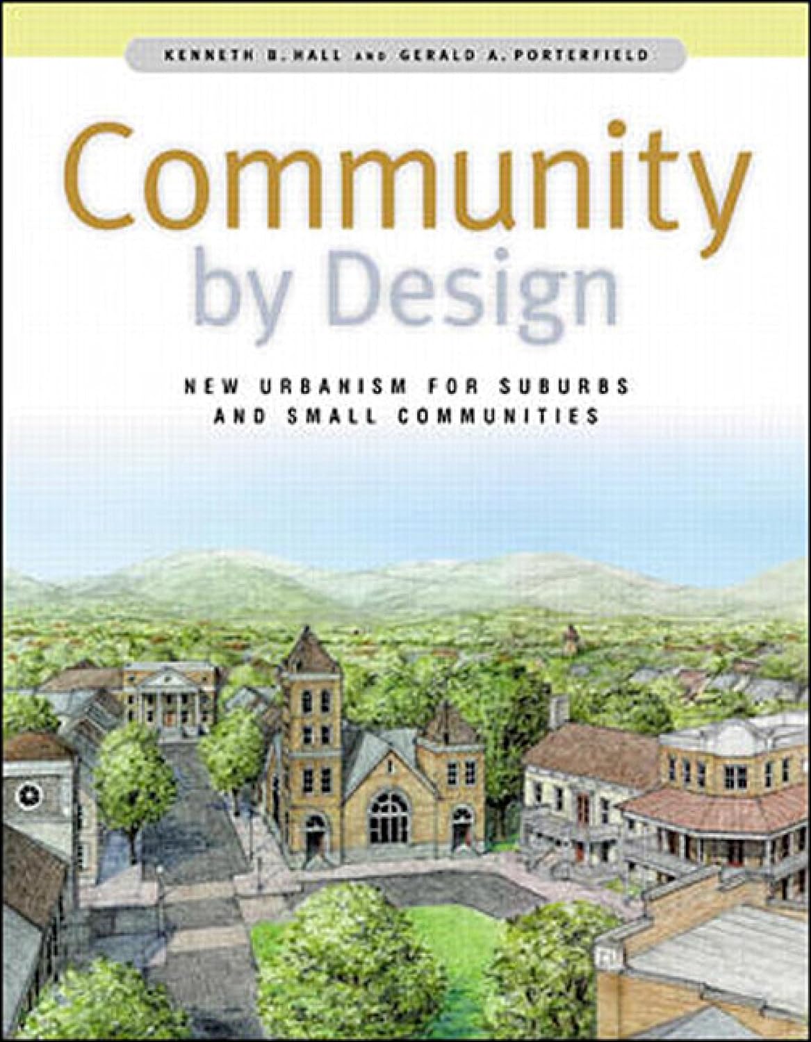 Community By Design: New Urbanism for Suburbs and Small Communities (PDF/EPUB Version)